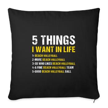 Sport 5 choses que je veux dans la vie Volleyball de plage - Housse de coussin décorative 45 x 45 cm - noir - Devant