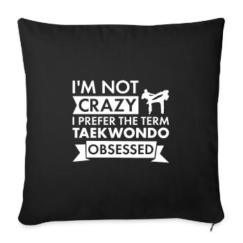 Sport Je ne suis pas fou de Taekwondo - Housse de coussin décorative 45 x 45 cm - noir - Devant