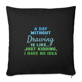 Tiroir Un jour sans dessin - Housse de coussin décorative 45 x 45 cm - noir - Devant
