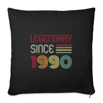 Birthday Legendary Since 1990 - Sofa pillowcase 17,3'' x 17,3'' (45 x 45 cm) - black - Front