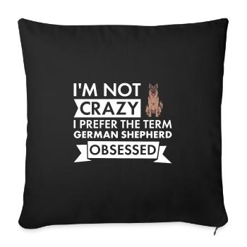 I Prefer The Term German Shepherd Obsessed - Sofa pillowcase 17,3'' x 17,3'' (45 x 45 cm) - black - Front
