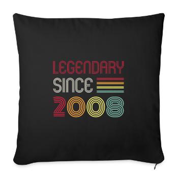Birthday Legendary Since 2008 - Sofa pillowcase 17,3'' x 17,3'' (45 x 45 cm) - black - Front