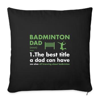 Sport Dad Definition Badminton - Sofa pillowcase 17,3'' x 17,3'' (45 x 45 cm) - black - Front