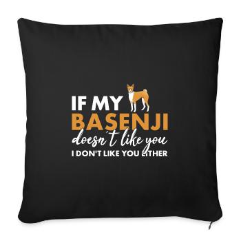 Chien si mon Basenji ne t’aime pas - Housse de coussin décorative 45 x 45 cm - noir - Devant