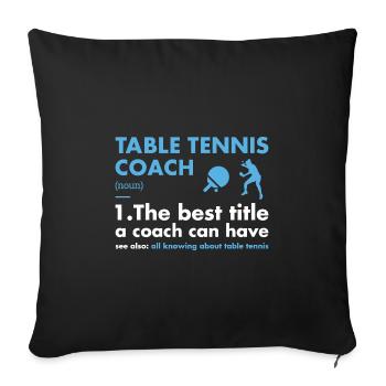 Sport Coach Definition Table Tennis - Sofa pillowcase 17,3'' x 17,3'' (45 x 45 cm) - black - Front