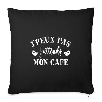 J'peux pas j'attends mon café - Housse de coussin décorative 45 x 45 cm - noir - Devant