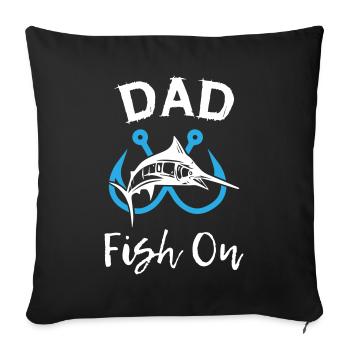 Dad Fish On Fishing - Sofa pillowcase 17,3'' x 17,3'' (45 x 45 cm) - black - Front