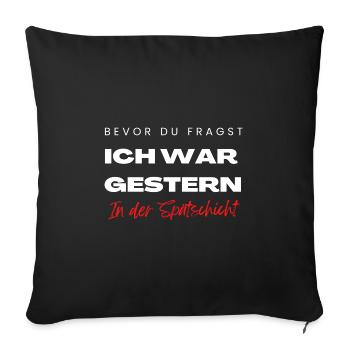 Nachtschicht Schicht Arbeiter Sprüche Geschenk - Sofakissenbezug 45 x 45 cm - Schwarz - Vorne