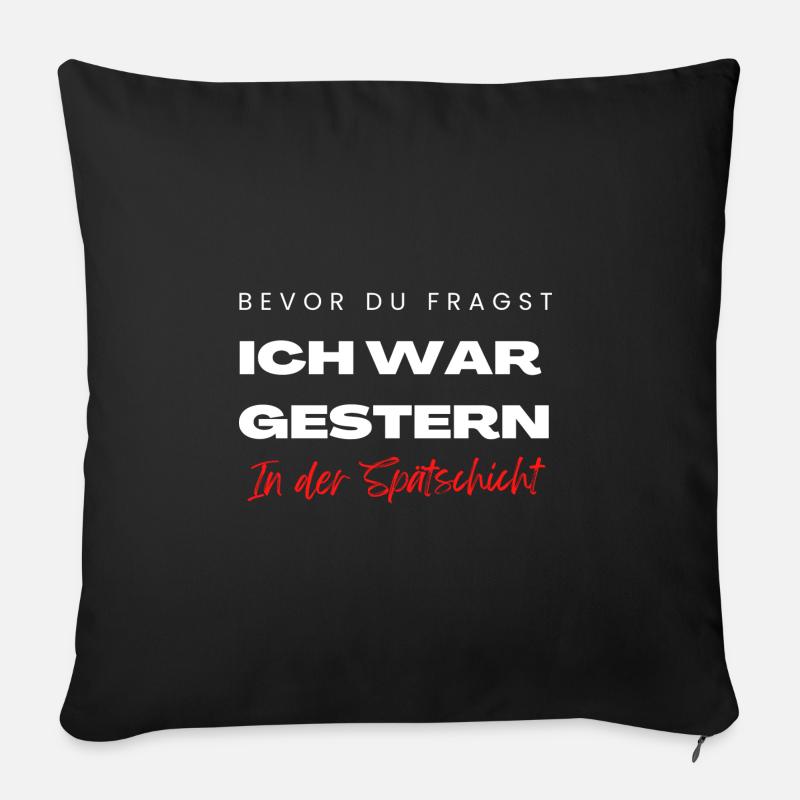 Nachtschicht Schicht Arbeiter Sprüche Geschenk - Sofakissenbezug 45 x 45 cm - Schwarz