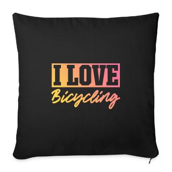 I love cycling - Sofa pillowcase 17,3'' x 17,3'' (45 x 45 cm) - black - Front