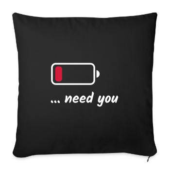 Low Battery Need You White - Sofa pillowcase 17,3'' x 17,3'' (45 x 45 cm) - black - Front
