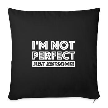 Je ne suis pas parfait, juste fantastique - Housse de coussin décorative 45 x 45 cm - noir - Devant