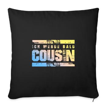 Ich werde Bald Cousin - Sofakissenbezug 45 x 45 cm - Schwarz - Vorne