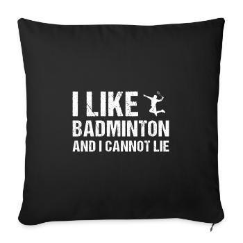 Sport J’aime le badminton et je ne peux pas mentir badminton - Housse de coussin décorative 45 x 45 cm - noir - Devant
