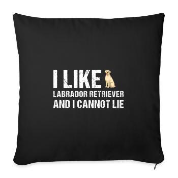 I Like Labrador Retriever And I Cannot Lie - Sofa pillowcase 17,3'' x 17,3'' (45 x 45 cm) - black - Front