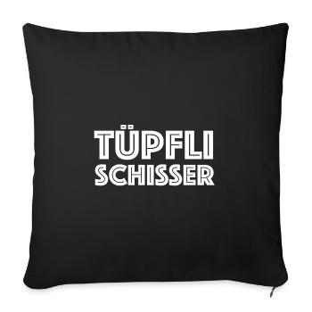 Tüpfli schisser | pingelig, Schweiz, Dialekt - Sofakissenbezug 45 x 45 cm - Schwarz - Vorne