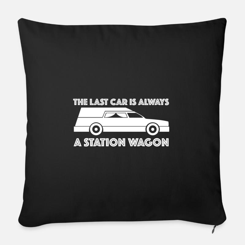Der letzte Wagen ist immer ein Kombi | Sarkasmus - Sofakissenbezug 45 x 45 cm - Schwarz