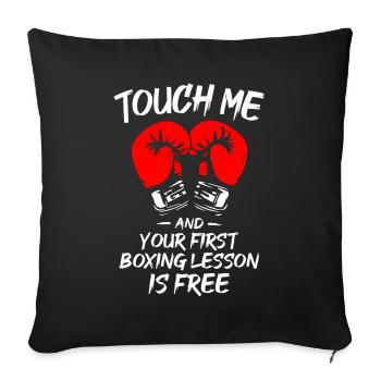 Touchez-moi et votre première leçon de boxe est gratuite - Housse de coussin décorative 45 x 45 cm - noir - Devant