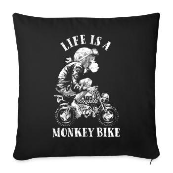 Life is a monkey bike - Sofa pillowcase 17,3'' x 17,3'' (45 x 45 cm) - black - Front