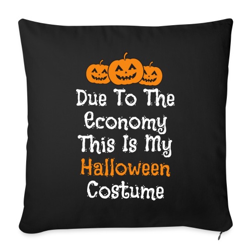 Taloustilanteesta johtuen tää on mun Halloweenasu - Sohvatyynyn päällinen 45 x 45 cm