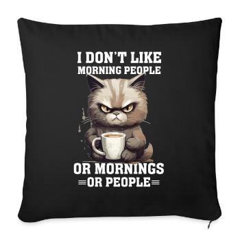 i dont like morning people Cat coffee - Sofakissenbezug 45 x 45 cm - Schwarz - Vorne