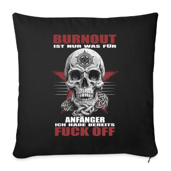 Burnout is for beginners - Sofa pillowcase 17,3'' x 17,3'' (45 x 45 cm) - black - Front