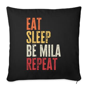 Eat Sleep Be Mila Repeat Retro Name - Sofa pillowcase 17,3'' x 17,3'' (45 x 45 cm) - black - Front