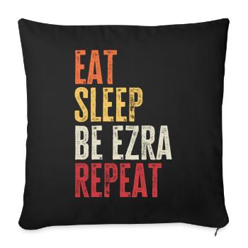 Eat Sleep Be Ezra Repeat Retro Name - Sofa pillowcase 17,3'' x 17,3'' (45 x 45 cm) - black - Front