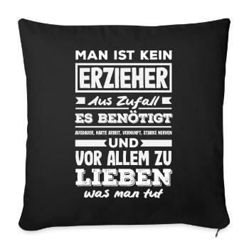 Stolzer Erzieher Aus Berufung Kita Spruch - Sofakissenbezug 45 x 45 cm - Schwarz - Vorne