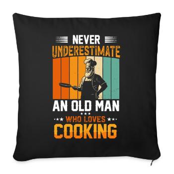 Never Underestimate an Old Man Who Cooks - Sofa pillowcase 17,3'' x 17,3'' (45 x 45 cm) - black - Front