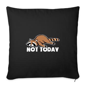 Not today - Tired and lazy - Raccoon - Sofa pillowcase 17,3'' x 17,3'' (45 x 45 cm) - black - Front