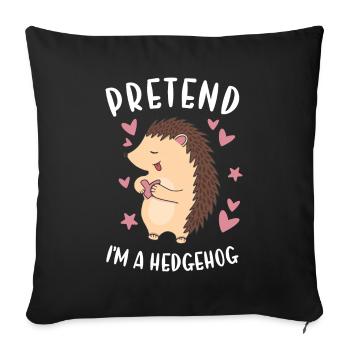 Hedgie Pretend I'm A Hedgehog - Sofakissenbezug 45 x 45 cm - Schwarz - Vorne