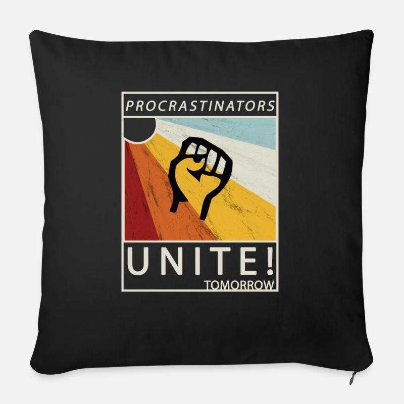 Procrastinators Unite Tomorrow Faul sein Geschenk - Sofakissenbezug 45 x 45 cm - Schwarz