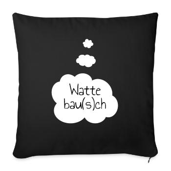 Wattebau(s)ch Bauch - Sofakissenbezug 45 x 45 cm - Schwarz - Vorne