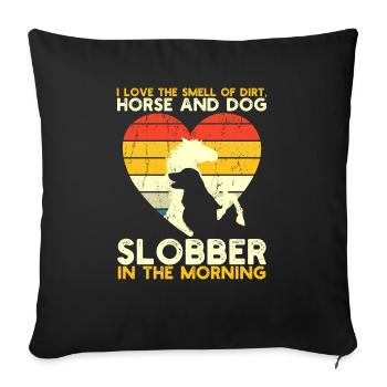 Idée cadeau Smell Dirt Horse et Dog Slobber - Housse de coussin décorative 45 x 45 cm - noir - Devant