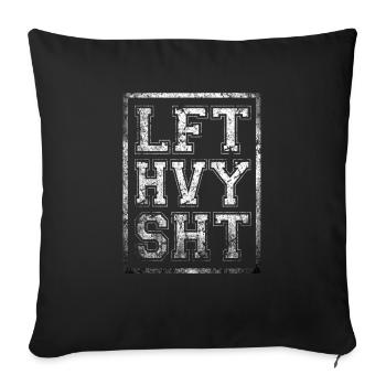 Lft Hvy Sht Funny Lift Heavy Weight Lifting - Sofa pillowcase 17,3'' x 17,3'' (45 x 45 cm) - black - Front