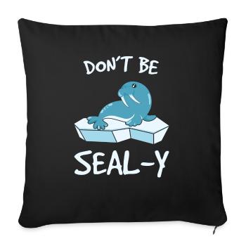 Ne soyez pas Seal-y Seal Funny Animal Puns - Housse de coussin décorative 45 x 45 cm - noir - Devant