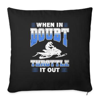 When in doubt throttle it out - Sofa pillowcase 17,3'' x 17,3'' (45 x 45 cm) - black - Front