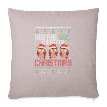 Owl Enthusiast You Are Owl I Need For Christmas - Sofakissenbezug 45 x 45 cm - helles Taupe - Vorne