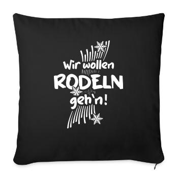 Rodeln "rodeln gehn" Rodler rodelt Rodelbahn - Sofakissenbezug 45 x 45 cm - Schwarz - Vorne