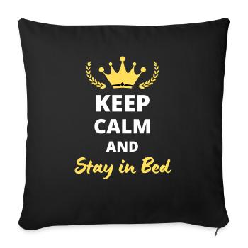 "Keep Calm and Stay in Bed" - Sofa pillowcase 17,3'' x 17,3'' (45 x 45 cm) - black - Front