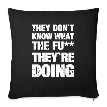 They don't know - Sofa pillowcase 17,3'' x 17,3'' (45 x 45 cm) - black - Front