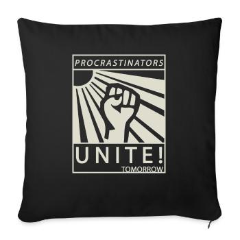 Procrastinators Unite Tomorrow Chillen Geschenk - Sofakissenbezug 45 x 45 cm - Schwarz - Vorne
