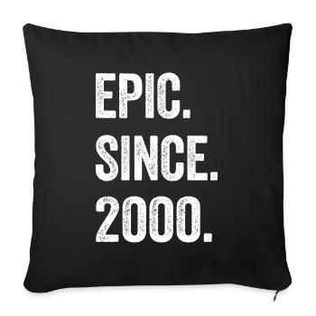 25. Geburtstag 25 Jahre Epic Since 2000 - Sofakissenbezug 45 x 45 cm - Schwarz - Vorne