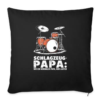Schlagzeug Papa Schlagzeuger Schlagzeugspieler - Sofakissenbezug 45 x 45 cm - Schwarz - Vorne