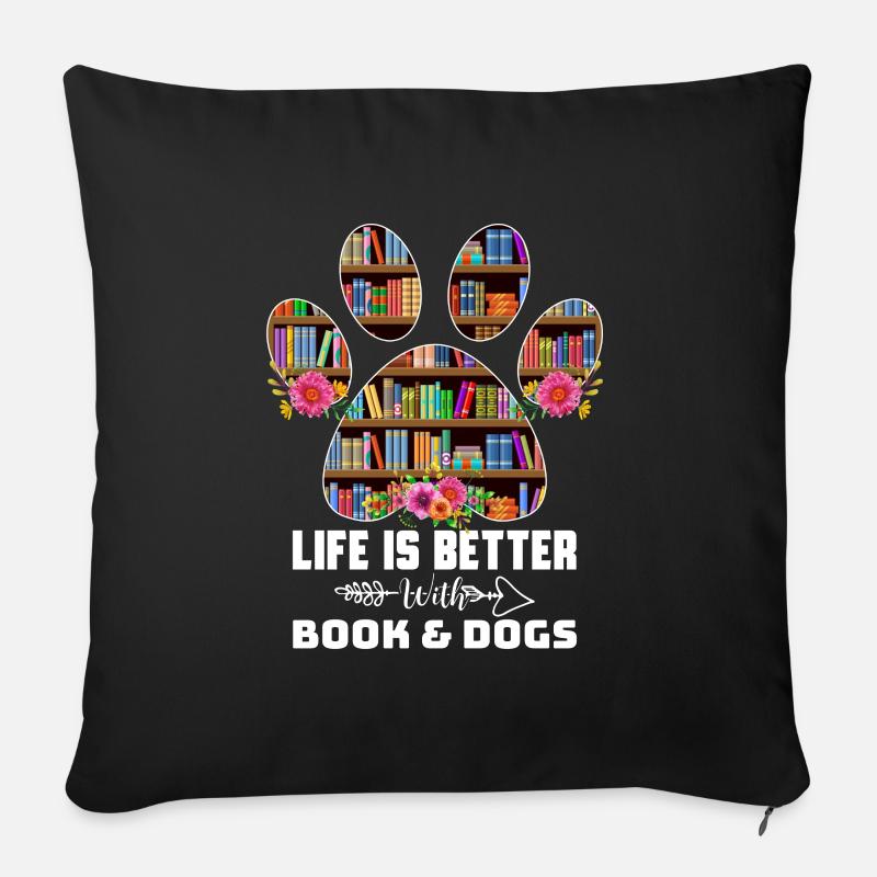 Das Leben ist besser mit Büchern Hunde - Sofakissenbezug 45 x 45 cm - Schwarz
