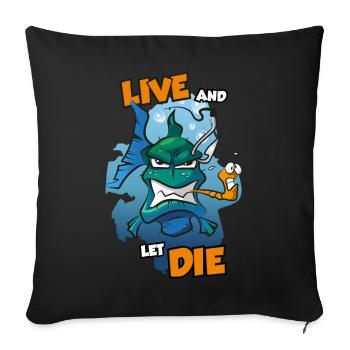 Vivre et laisser le pêcheur prédateur dire drôle - Housse de coussin décorative 45 x 45 cm - noir - Devant