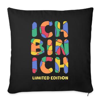 ICH BIN ICH - Limited Edition Selbstvertrauen Mut - Sofakissenbezug 45 x 45 cm - Schwarz - Vorne