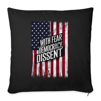 With Fear For Our Democracy I Dissent Funny - Sofa pillowcase 17,3'' x 17,3'' (45 x 45 cm) - black - Front