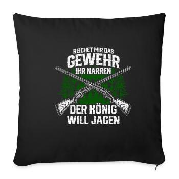 Reichet mir das Gewehr - Jäger - Sofakissenbezug 45 x 45 cm - Schwarz - Vorne